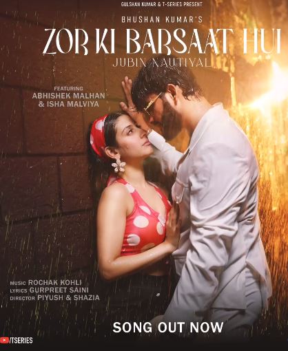 Our Stunning Actress Isha Malviya And Handsome Abhishek Malhan Create Buzz With The Newly Released Music Video Zor Ki Barsaat Hui. Look What It Is!